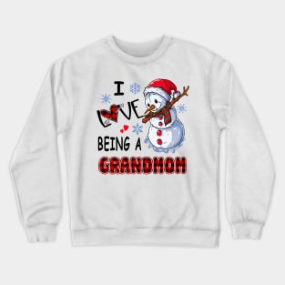 Chirstmas Snowman I Love Being A Grandmom Crewneck Sweatshirt